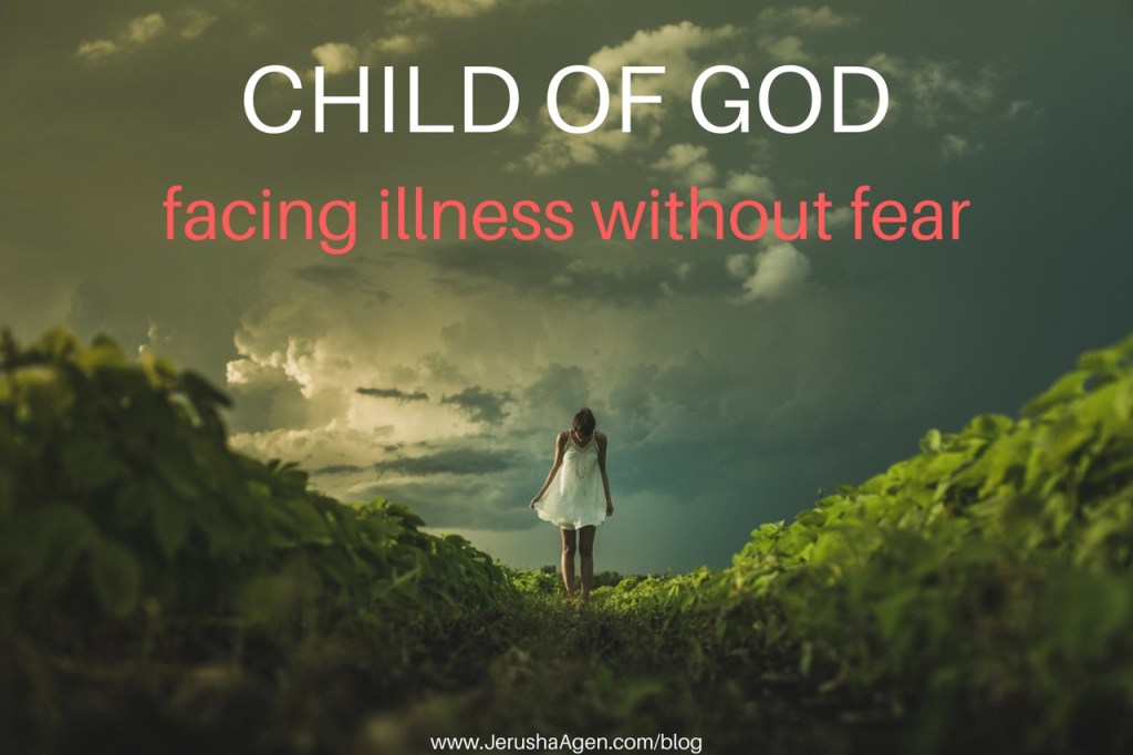 Child of God: Facing Illness Without&nbsp;Fear
